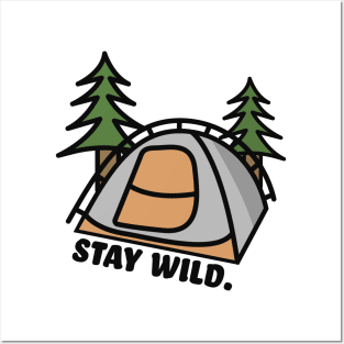 "Stay Wild" Camping Art Posters and Art